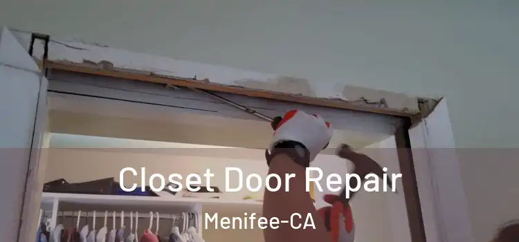  Closet Door Repair Menifee-CA