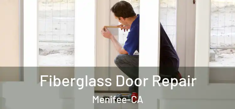 Fiberglass Door Repair Menifee-CA