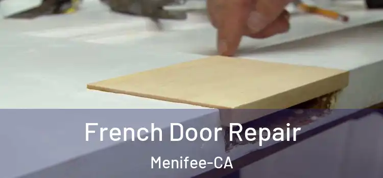  French Door Repair Menifee-CA
