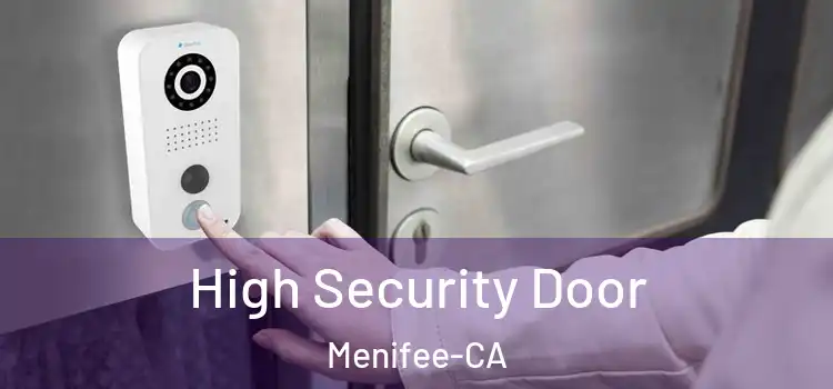  High Security Door Menifee-CA