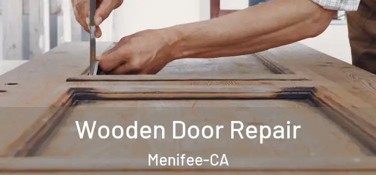  Wooden Door Repair Menifee-CA